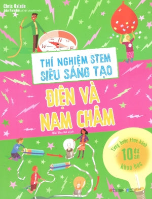 Thí Nghiệm Stem Siêu Sáng Tạo (Bộ 4 Cuốn) - Điện Và Nam Châm . Dân Trí (Alpha)