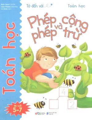 Tớ Đến Với Toán Học (Bộ 10 Cuốn): Phép Cộng Và Phép Trừ (5-7 Tuổi) Dân Trí (Alpha)