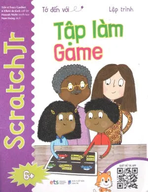 Tớ Đến Với Lập Trình (Bộ 4 Cuốn): Tập Làm Game (6+) Dân Trí (Alpha)