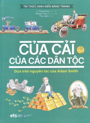 Tri Thức Kinh Điển Bằng Tranh - Của Cải Của Các Dân Tộc (Bìa Cứng) Dân Trí (Alpha)