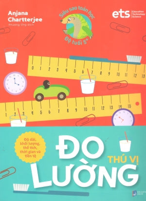 Siêu Sao Toán Học (Bộ 4 Cuốn): Đo Lường Thú Vị (Độ Tuổi 5+) Dân Trí (Alpha)