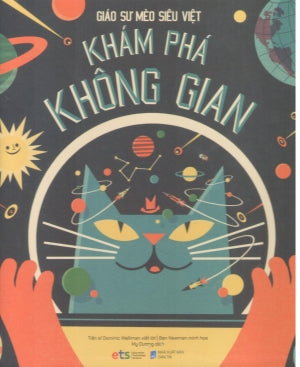 Giáo Sư Mèo Siêu Việt - Khám Phá Không Gian (Bìa Cứng) Dân Trí (Alpha)