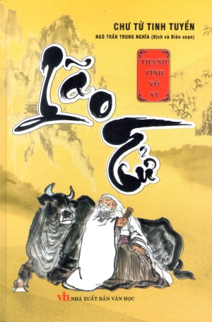 Chư Tử Tinh Tuyển - Lão Tử - Thanh Tĩnh Vô Vi (Bìa Cứng) Văn Học (Kh.Việt)