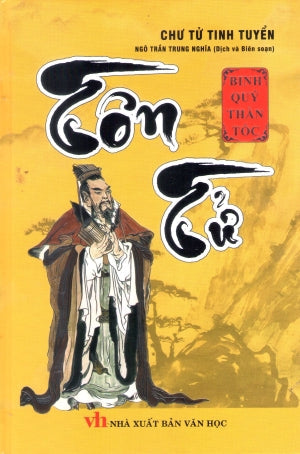 Chư Tử Tinh Tuyển - Tôn Tử - Binh Quý Thần Tốc (Bìa Cứng) Văn Học (Kh.Việt)