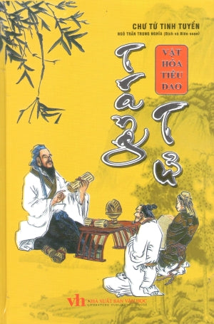 Chư Tử Tinh Tuyển - Trang Tử - Vật Hóa Tiêu Dao (Bìa Cứng) Văn Học (Kh.Việt)