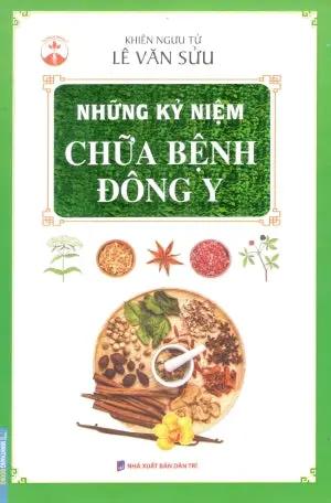 Những Kỷ Niệm Chữa Bệnh Đông Y Dân Trí (M.Thắng)