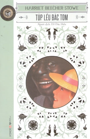 Túp Lều Bác Tom / La Case De L'Oncle Tom . Văn Học (DongA)