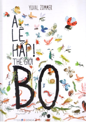 A Lê Hấp! Thế Giới Bọ (Bìa cứng, Hình Ảnh Màu) Dân Trí (DongA)