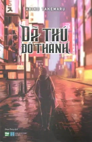 Dã Thú Đô Thành (Tiểu Thuyết) Hà Nội (IPM)