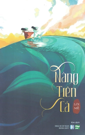 Nàng Tiên Cá (Tiểu Thuyết) Hồng Đức (IPM)