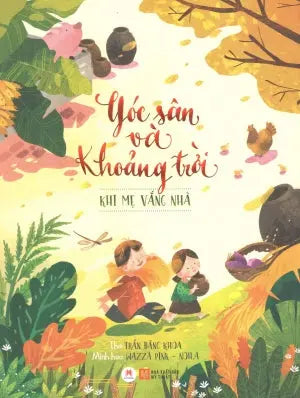 Góc Sân Và Khoảng Trời - Khi Mẹ Vắng Nhà . Mỹ Thuật (H.Hoàng)