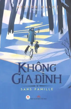 Không Gia Đình (Vô Gia Đình, Bìa Mềm) . Văn Học (H.Hoàng)
