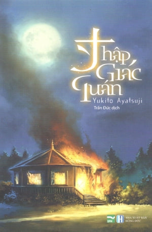 Thập Giác Quán (Tiểu Thuyết) Hồng Đức (IPM)