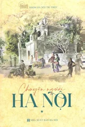 Chuyện Người Hà Nội - Tập 1 (Bìa Cứng)