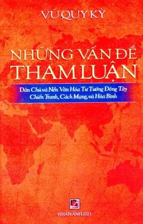 Những Vấn Đề Tham Luận - Dân Chủ và Nền Văn Hóa Tư Tưởng Đông Tây Chiến Tranh, Cách Mạng, và Hòa Bình Nhân Ảnh 2023
