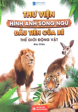Thư Viện Hình Ảnh Song Ngữ Đầu Tiên Của Bé - Thế Giới Động Vật (Song Ngữ Anh Việt - A Bilingual English-Vietnamese Edition) Phụ Nữ (V.Thư)