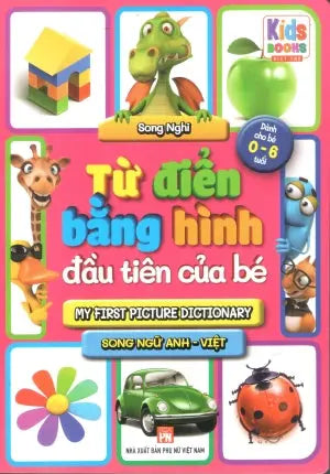 Từ Điển Bằng Hình Đầu Tiên Của Bé (Dành Cho Bé 0-6 Tuổi) (Song Ngữ Anh Việt - A Bilingual English-Vietnamese Edition) (Hình Màu, Board Book, Giấy Cứng, Bìa Cứng) Phụ Nữ (V.Thư)