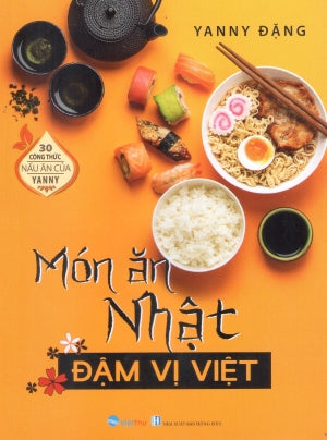 30 Công Thức Nấu Ăn Của Yanny - Món Ăn Nhật Đậm Vị Việt Hồng Đức (V.Thư)