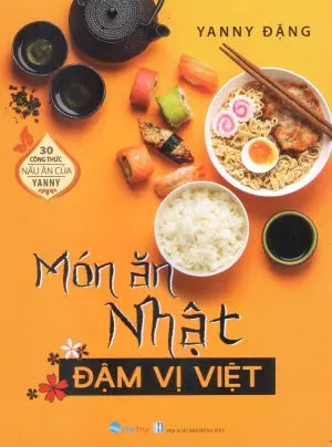 30 Công Thức Nấu Ăn Của Yanny - Món Ăn Nhật Đậm Vị Việt Hồng Đức (V.Thư)