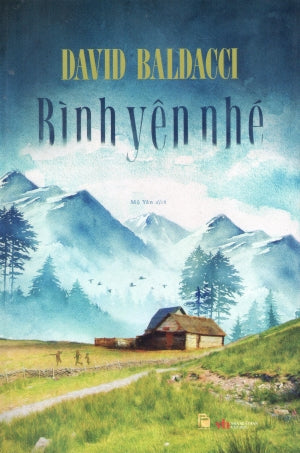 Bình Yên Nhé (Bìa Cứng) / Wish You Well Văn Học (V.Thư)