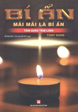 Bí Ẩn Mãi Mãi Là Bí Ẩn - Nền Văn Minh Cổ Đại - Tôn Giáo Tâm Linh Phụ Nữ (V.Thư)