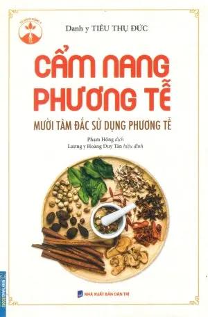 Cẩm Nang Phương Tễ (Mười Tâm Đắc Sử Dụng Phương Tễ) Dân Trí (M.Thắng)
