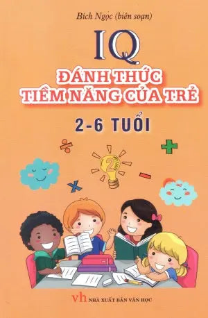 IQ Đánh Thức Tiềm Năng Của Trẻ 2-6 Tuổi (Bộ 2 Tập) . Văn Học (Kh.Việt)