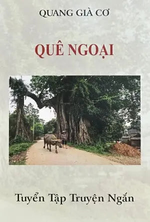 Quê Ngoại - Tuyển Tập Truyện Ngắn Tác Giả