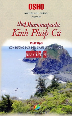 Kinh Pháp Cú - Phật Đạo Con Đường Đưa Đến Chân Lý Tối Thượng Quyển 9 (The Dhammapada Part 9) Sống XB