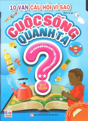 10 Vạn Câu Hỏi Vì Sao - Cuộc Sống Quanh Ta (2 Tập) (Hình Ảnh Màu) Phụ Nữ (V.Thư)