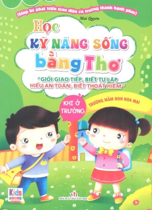 Học Kỹ Năng Sống Bằng Thơ - Khi Ở Trường (Hình Ảnh Màu) Văn Học (V.Thư)