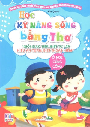 Học Kỹ Năng Sống Bằng Thơ - Ở Nơi Công Cộng (Hình Ảnh Màu) Văn Học (V.Thư)