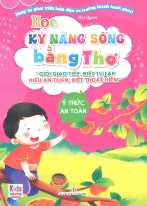 Học Kỹ Năng Sống Bằng Thơ - Ý Thức An Toàn (Hình Ảnh Màu) Văn Học (V.Thư)