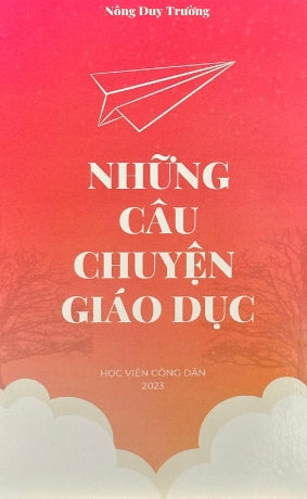 Những Câu Chuyện Giáo Dục Học Viện Công Dân 2023 (nhan anh)
