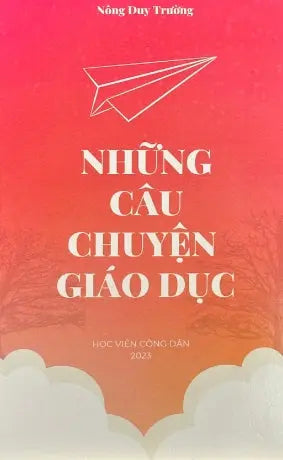 Những Câu Chuyện Giáo Dục Học Viện Công Dân 2023 (nhan anh)