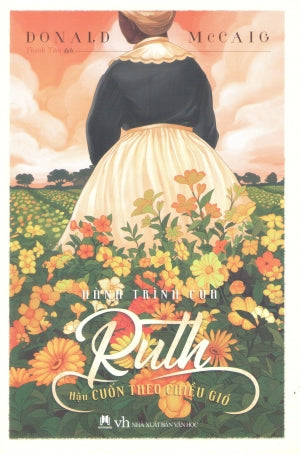 Hành Trình Của Ruth - Hậu Cuốn Theo Chiều Gió / Ruth's Journey Văn Học (H.Hoàng)