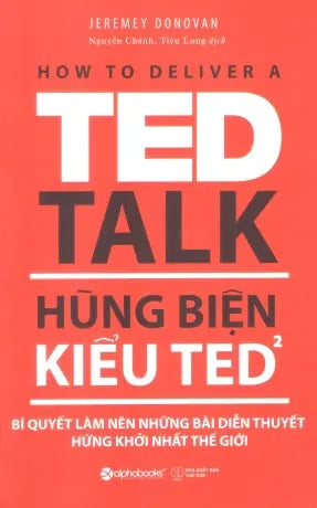 Hùng Biện Kiểu TED - Tập 2 / How To Deliver A TED Talk Thế Giới (Alpha)