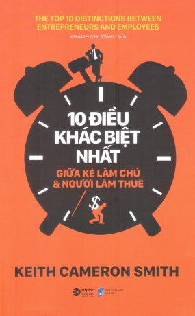 10 Điều Khác Biệt Nhất Giữa Kẻ Làm Chủ Và Người Làm Thuê / The Top 10 Distinctions Between Entrepreneurs And Employees Dân Trí (Alpha)
