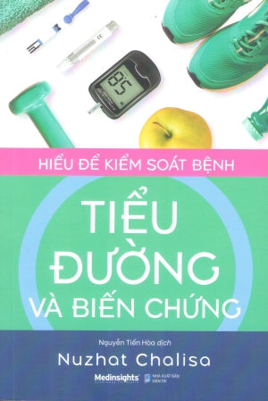 Hiểu Để Kiểm Soát Bệnh Tiểu Đường Và Biến Chứng / Diabetes Beyond Numbers : Complete Guide To Diabetes Management Dân Trí (Alpha)