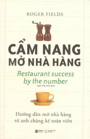 Cẩm Nang Mở Nhà Hàng / Restaurant Success By The Number Thế Giới (Alpha)