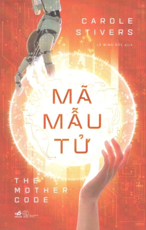 Mã Mẫu Tử / The Mother Code Thế Giới (Nhã Nam)