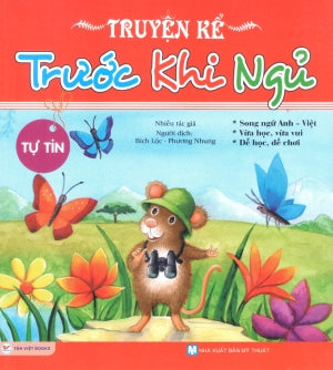 Truyện Kể Trước Khi Ngủ - Tự Tin (Song Ngữ Anh Việt - A Bilingual English-Vietnamese Edition) (Dành cho trẻ từ 3 tuổi) . Mỹ Thuật (Tân Việt)
