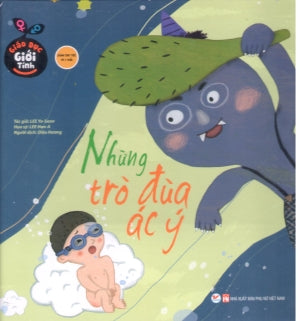 Cuốn Giáo Dục Giới Tính (Bộ 10 Cuốn) - Những Trò Đùa Ác Ý (Bìa Cứng) (Dành cho trẻ từ 5 tuổi) Phụ Nữ (Tân Việt)
