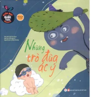 Cuốn Giáo Dục Giới Tính (Bộ 10 Cuốn) - Những Trò Đùa Ác Ý (Bìa Cứng) (Dành cho trẻ từ 5 tuổi) Phụ Nữ (Tân Việt)