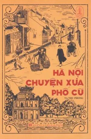 Hà Nội Chuyện Xưa Phố Cũ Hà Nội (TriThucTre)