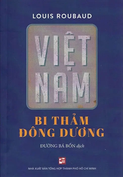 Việt Nam Bi Thảm Đông Dương . Tổng Hợp TP