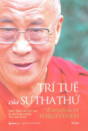 Trí Tuệ Của Sự Tha Thứ / The Wisdom Of Forgiveness: Intimate Conversations And Journeys Thế Giới (SaigonBooks)