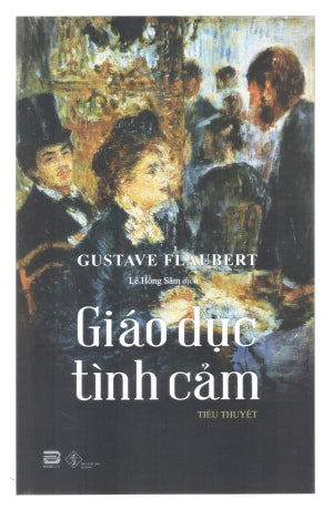 Giáo Dục Tình Cảm (Bìa Mềm) / L'Education Sentimenable Đà Nẵng (Phanbook)