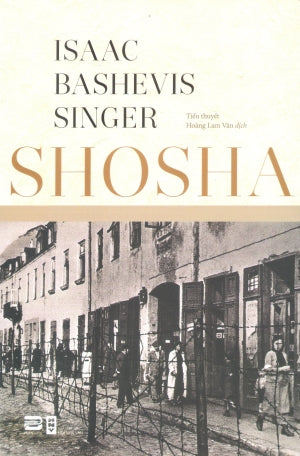 Shosha (Tiểu Thuyết) / Shosha : A Novel Hội Nhà Văn (Phanbook)
