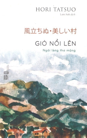 Gió Nổi Lên - Ngôi Làng Mộng Mơ Hội Nhà Văn (Phanbook)
